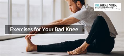 Dr Niraj Vora Exercises For Your Bad Knee Dr Niraj Vora