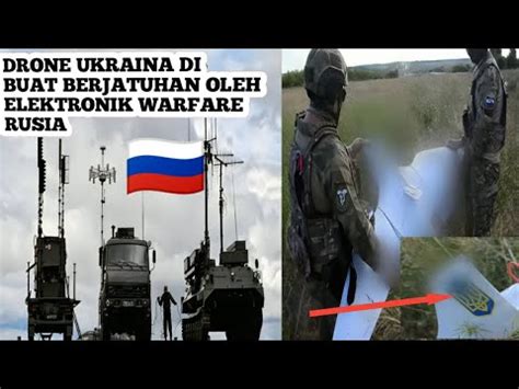 Ukraina Kehilangan Banyak Dronenya Karena Di Buat Berjatuhan Oleh