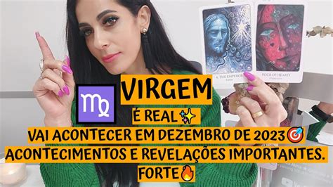 Virgem ♍️ É Real Vai Acontecer Em Dezembro De 2023🎯 Acontecimentos E