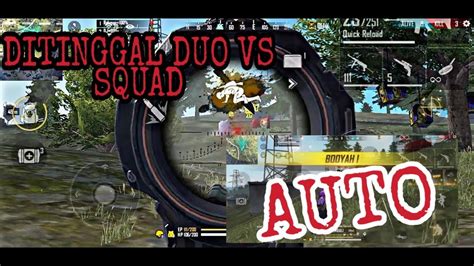 Ditinggal Duo Vs Squad Auto Booyah Sama Temen Pro Player Free Fire