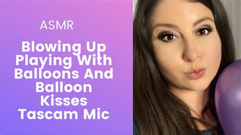 Asmr Blowing Up Playing With Balloons And Balloon Kisses Tascam Mic