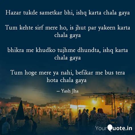 Hazar Tukde Sametkar Bhi Quotes Writings By Yash Jha Yourquote