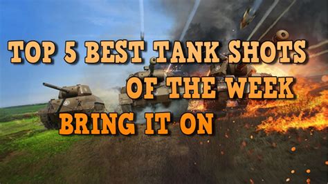 Top Best Tank Shots Of The Week Bring It On Youtube