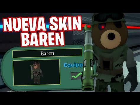 TE ENSEÑO como TENER a BAREN la NUEVA SKIN en Piggy Book 2 but it s