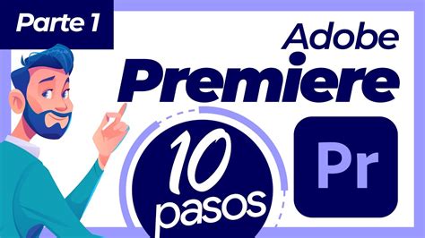 Primeros Pasos Para Editar Con Adobe Premiere Parte