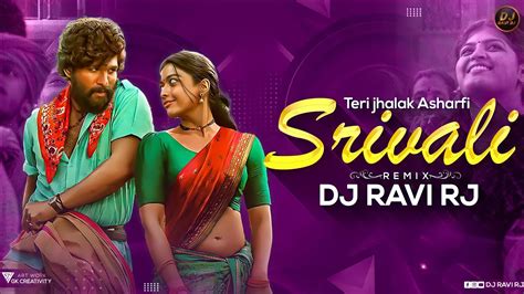 Teri Jhalak Asharfi Dj Song Srivalli Teri Jhalak Asharfi Remix