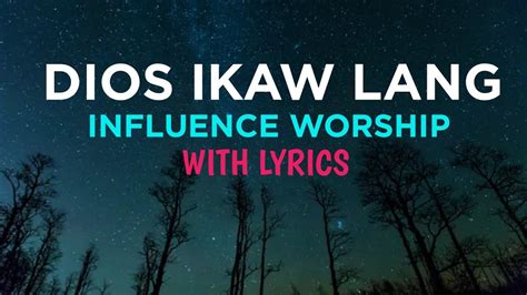 Dios Ikaw Lang Influence Worship Lyrics Praise And Worship Song Edited In Alight Motion