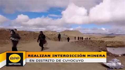 Realizan Interdicci N Minera En El Distrito De Cuyocuyo Rpp Noticias