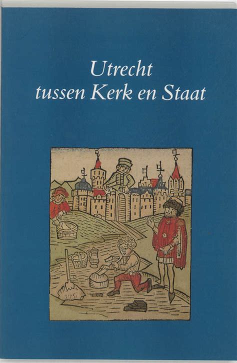 Utrecht Tussen Kerk En Staat Verloren Uitgeverij Boek