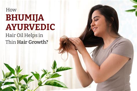 How Bhumija Ayurvedic Hair Oil Helps In Thin Hair Growth Shoonyaakar