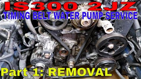 How To Remove Timing Belt Water Pump Lexus Is Part Removal Jz