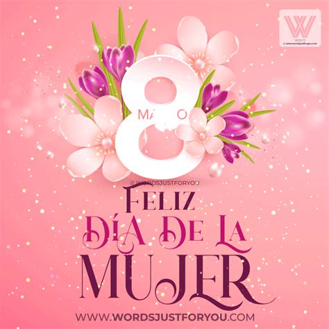 Feliz Día De La Mujer WordsJustforYou Original Creative