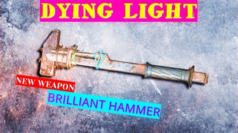 Dying Light Brilliant Hammer New Upcoming 2021 Youtube