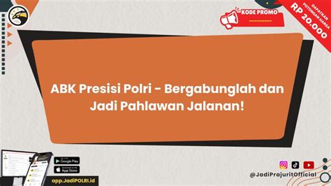 ABK Presisi Polri - Bergabunglah dan Jadi Pahlawan Jalanan! - Jadi POLRI