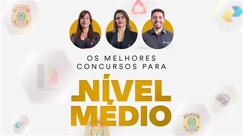 Os Melhores Concursos Para N Vel M Dio Youtube