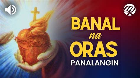 Banal Na Oras Panalangin • Tagalog Holy Hour Prayer • Eucharistic Adoration Youtube