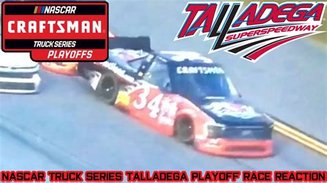 Nsr Nascar Truck Series Talladega Playoff Race Reaction Youtube