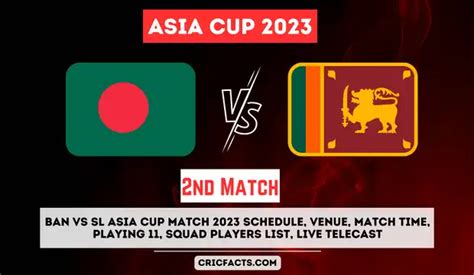 Bangladesh Vs Sri Lanka Asia Cup 2023 BAN Vs SL 2nd Asia Cup Match