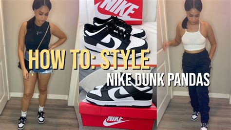 Ways To Style Nike Dunk Pandas Outfits With The Pandas Fashion