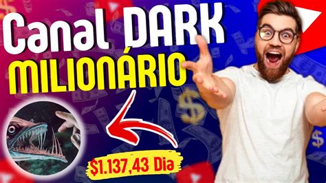 Canal Dark Milion Rio Que Monetiza R Pido Simples De Fazer Renda Extra