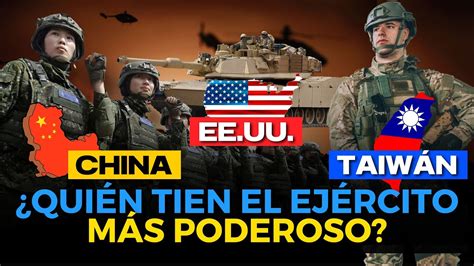 Ee Uu Vs China ¿con Qué Ejército Cuenta TaiwÁn En Caso De Guerra Comparativo Militar Youtube