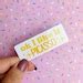 Picasso Sticker Meme Sticker Tik Tok Quote Sticker Tiktok Etsy