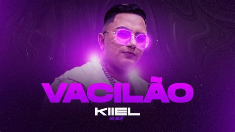 VacilÃo VersÃo Bregadeira Dj Kiiel No Beat Youtube