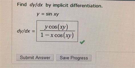 Solved Find Dy Dx By Implicit Differentiation Y Sin Xy