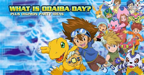 The Modern Gafa What Is Odaiba Day Digimon Party Ideas