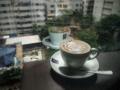 Everything Gets Better With A Cup Of Coffee Dhakabangladesh