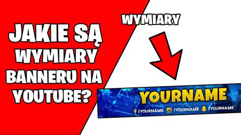 Jakie Są Wymiary Baneru Na Yt Wymiary Tła Na Youtube Proporcje Youtube