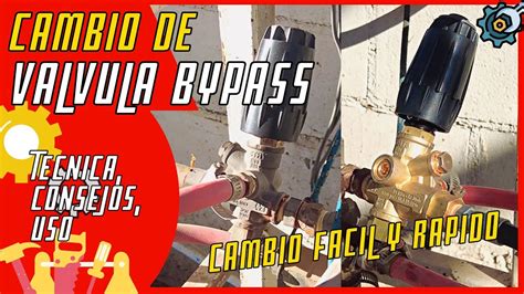 TUTORIAL BYPASS PARA HIDROLAVADORA INDUSTRIAL CAMBIO DE VALVÚLA Fácil