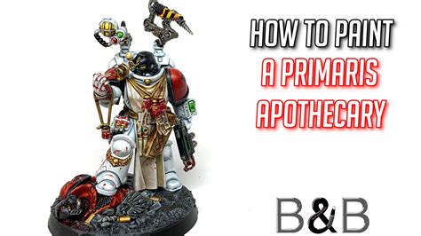 Video How To Paint A Primaris Apothecary The Brush And Boltgun