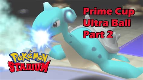 Pokémon Stadium Rentals Only Prime Cup Ultra Ball Part 2 YouTube