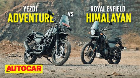 Yezdi Adventure Vs Royal Enfield Himalayan Ad Venture Into The