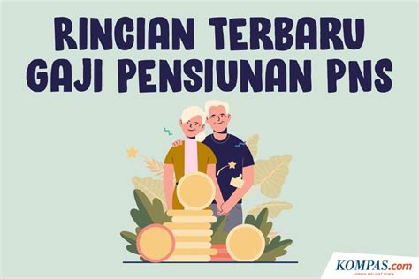 Simak Besaran Gaji Pensiun Pns Lengkap Per Golongan