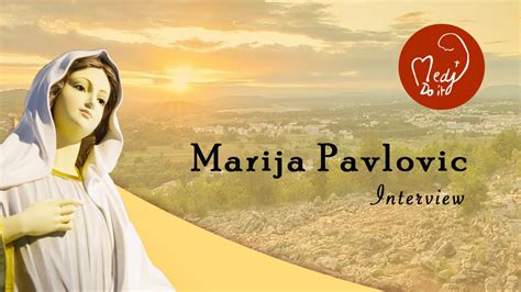 Marija Pavlovic Parle Des Apparitions De Medjugorje Medj Do It 2021