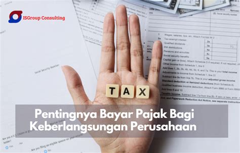 Pentingnya Bayar Pajak Bagi Keberlangsungan Perusahaan Blog