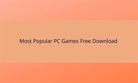 Most Popular PC Games Free Download - Games - Business Hear