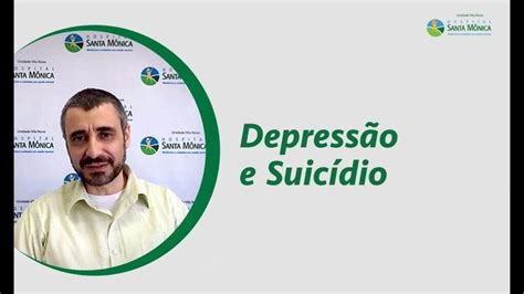 Depressão E Suicídio Dr Claudio Duarte Hospital Santa Mônica