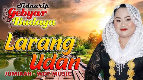 Larang Udan Jumirah Wdf Music Live Perform Campursari Wdf Music Di