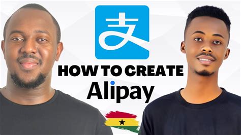 How To Create And Use Alipay Account In Ghana Easy Steps To Create