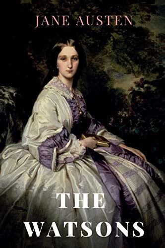 The Watsons A Novel By Jane Austen By Jane Austen Goodreads