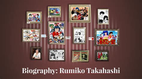 Biography Rumiko Takahashi by Carolina Giron on Prezi