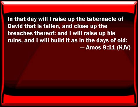 Amos 9:11 In that day will I raise up the tabernacle of David that is ...