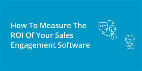 How To Measure The ROI Of Your Sales Engagement Software