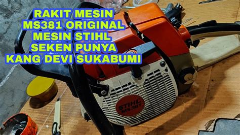 Rakit Mesin Seken Stihl Ms Original Youtube