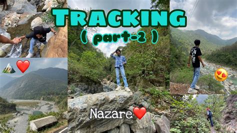 Tracking Part 2 🧗💗 Exploring New Places Manmeet Singh Vlogs 📸 ️