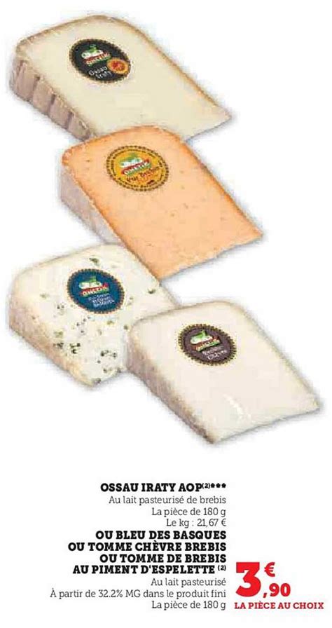 Promo Ossau Iraty Aop Ou Bleu Des Basques Ou Tomme Ch Vre Brebis Ou