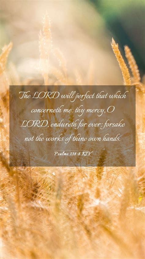 Psalms Kjv Mobile Phone Wallpaper The Lord Will Perfect That